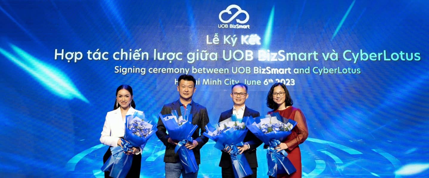 Hợp tác chiến lược UOB BizSmart & CyberLotus - Đồng hành cùng SMEs chuyển đổi số toàn diện